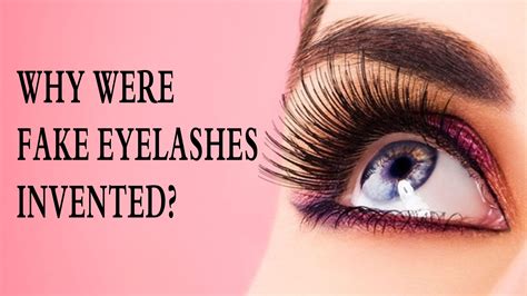 why were false eyelashes invented